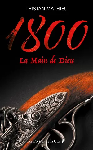 Tristan Mathieu – 1800 : La Main de Dieu